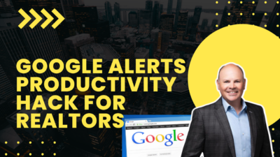 Google Alerts Productivity Hack For Realtors - Aaron Zapata real estate coach